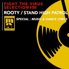 Fight the virus selection #30 (by Rooty / Stand High Patrol, "music & dance lyrics special")