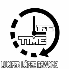 Lifetime - Lucifer López Rework