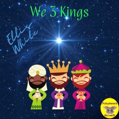 Ellis White - We Three Kings