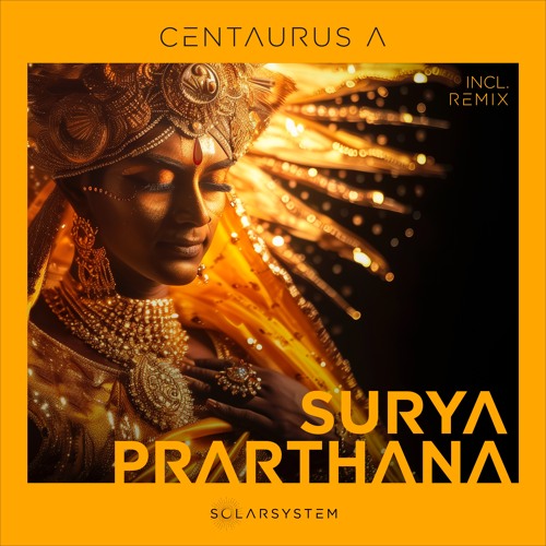 Centaurus A - Surya Prarthana (Tadej Jaki Remix) [Solarsystem Records]
