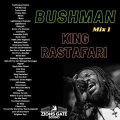 "King Rastafari" - 100% Bushman Mix #1 @zionsgatesound DJ Element REGGAE ROOTS SOUL