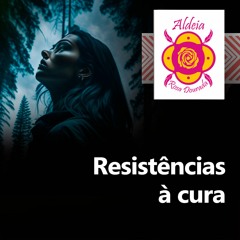 Resistências à cura
