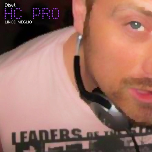 DJ Set Lino Di Meglio  HC Pro