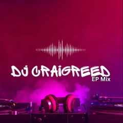 DJCRAIGREED EP Mix