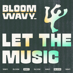 02. WAVY. - LET THE MUSIC