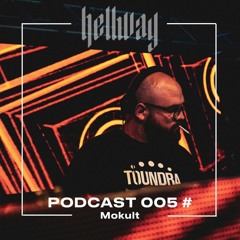 Mokult - Hellway Podcast #5