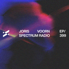 Spectrum Radio 399 by JORIS VOORN | Kaufmann Guest Mix