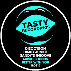 Discotron, Disko Junkie & Sandy's Groove - Music Sounds Better WIth You (Radio Mix)