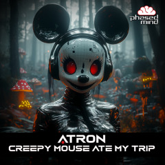 Atron - Creepy Mouse Ate My Trip (Preview)