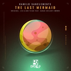 Kamilo Sanclemente - The Last Mermaid [Droid9]