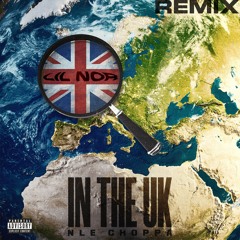 NLE Choppa - In The UK (Remix)