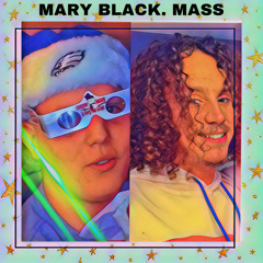MARY BLACK. MASS