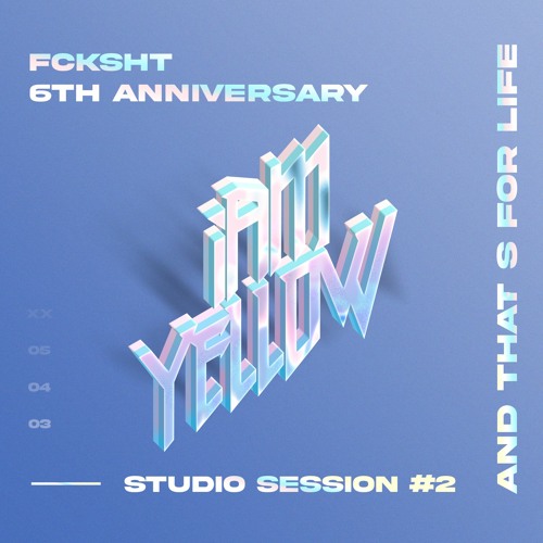 FCKSHT LIVE STUDIO SESSION #2 - IAMYELLOW