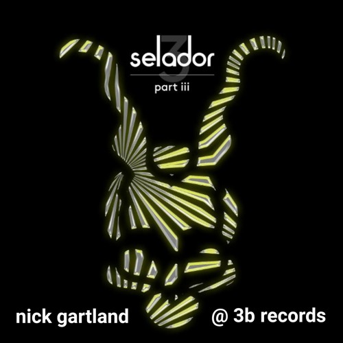 Selador iii @ 3B Records-March-2020