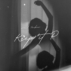 Keep It P
