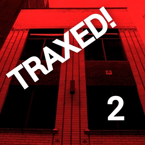 TRAXED! 2