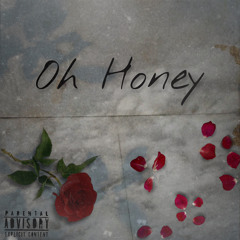 Oh Honey [Prod. Atticuhz & Holy Ghost]