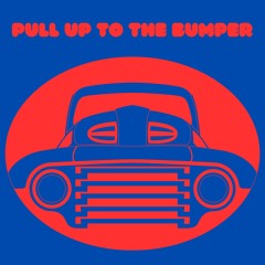 Pull Up To The Bumper