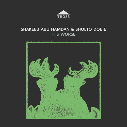 TR083 - Shakeeb Abu Hamdan & Sholto Dobie - 'Slows O'er'