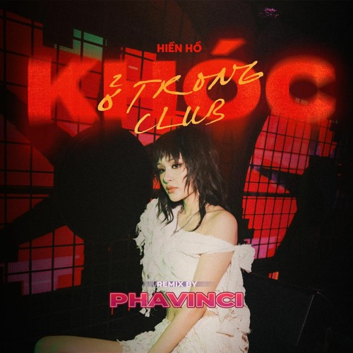 Hiền Hồ - Khóc Ở Trong Club - Phavinci remix