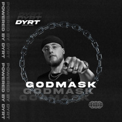DYRTSERIES 008 // GODMASK // DE