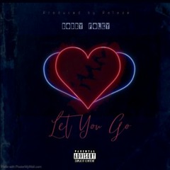 Let You Go (Prod. Palaze)