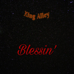 King Alley - Blessin'