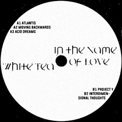 White Tea - Moving Backwards