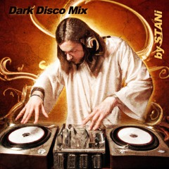 Dark Disco Mix by Stani