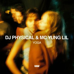 DJ Physical & MC Yung Lil - Yoga [RAWS5]