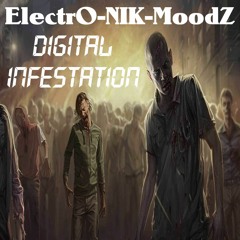 ElectrO-NIK-MoodZ - Digital Infestation