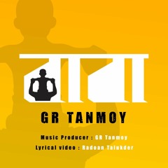 Baba GR Tanmoy Bangla Rap Song