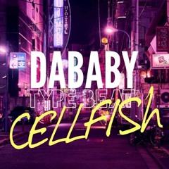 [DaBaby Type Beat] CELLFISH - Jason Swann Beats