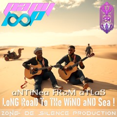 aNTiNea FRoM aTLaS - THe LoNG RoaD To THe WiND aND Sea !
