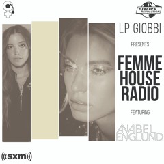 LP Giobbi Presents Femme House Radio: Episode 002 with Anabel Englund