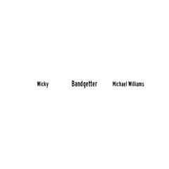 Wicky - Bandgetter (feat. Michael Williams)