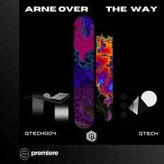Premiere: Arne Over - No Way - Qtech Recordings