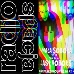 Radiospacja / Mala Sobota Guest Mix by Last Robots