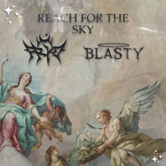 BLASTYDUBZ x ARKO - REACH FOR THE SKY (FREE)