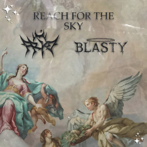 BLASTYDUBZ x ARKO - REACH FOR THE SKY (FREE)