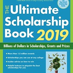 Access [KINDLE PDF EBOOK EPUB] The Ultimate Scholarship Book 2019: Billions of Dollar