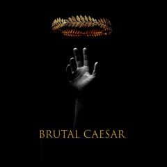 Brutal Caesar - 17 - 05 - 2023 - What's Good In Love