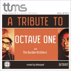 #152 - A Tribute To Octave One - mixed by Veloziped
