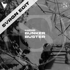 Bunker Buster (5VRGN Edit)
