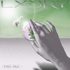 LXURY - PAD MA