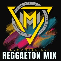 DJ  MANTEKILLA REGGAETON MIX MAY 2023