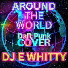 Around The World (Daft Punk Cover)