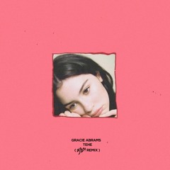Gracie Abrams - Tehe (Eskay Bootleg Remix)