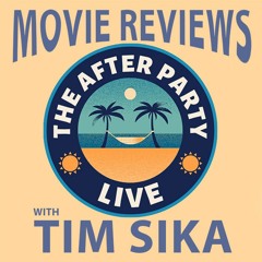 Film Critic TIM SIKA talks MOVIES with KIM MCCALLISTER on THE AFTER PARTY (LIVE) 5-10-24 (YOU TUBE)
