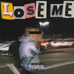 Lose Me (Feat. Sauce)